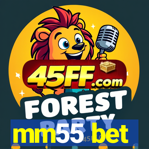 mm55 bet